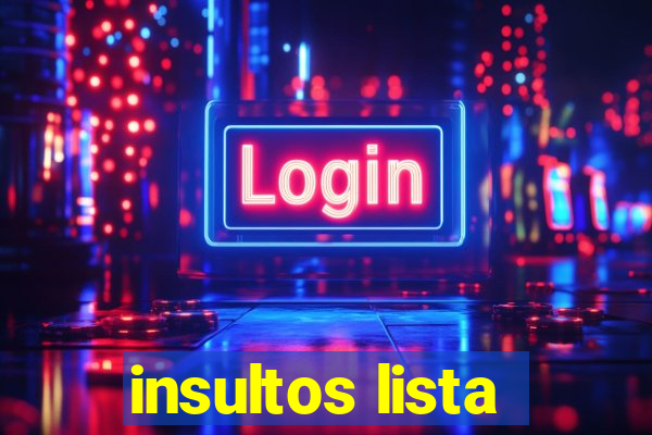 insultos lista